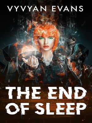 cover image of The End of Sleep